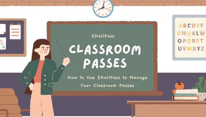 How to Use EHallPass to Manage Your Classroom Passes